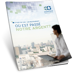 ÉTUDE DE CAS – UN RESTAURANT: OÙ EST PASSÉ NOTRE ARGENT?